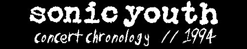 sonic youth concert chronology // 1994